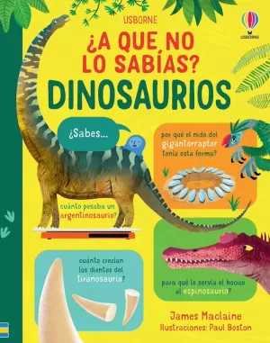 DINOSAURIOS ¿A QUE NO LO SABIAS? DINOSAURIOS ¿A QUE NO LO SABIAS?