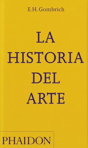 LA HISTORIA DEL ARTE. NUEVA EDICIÓN BOLSILLO LA HISTORIA DEL ARTE. NUEVA EDICIÓN BOLSILLO