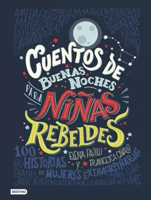 CUENTOS DE BUENAS NOCHES PARA NIÑAS REBELDES CUENTOS DE BUENAS NOCHES PARA NIÑAS REBELDES