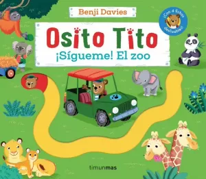 OSITO TITO. ¡SIGUEME! EL ZOO OSITO TITO. ¡SIGUEME! EL ZOO