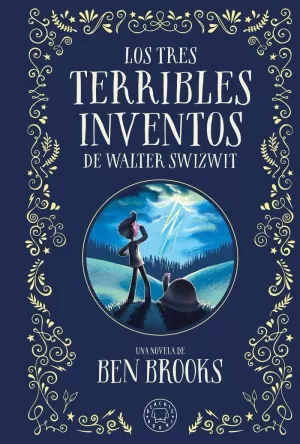 TRES TERRIBLES INVENTOS DE WALTER SWITZWIT, LOS TRES TERRIBLES INVENTOS DE WALTER SWITZWIT, LOS