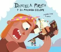DANIELA PIRATA Y LA MALVADA CICLOPE DANIELA PIRATA Y LA MALVADA CICLOPE
