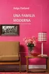 UNA FAMILIA MODERNA UNA FAMILIA MODERNA