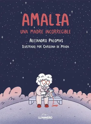 AMALIA:UNA MADRE INCORREGIBLE
