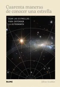 CUARENTA MANERAS DE CONOCER UNA ESTRELLA