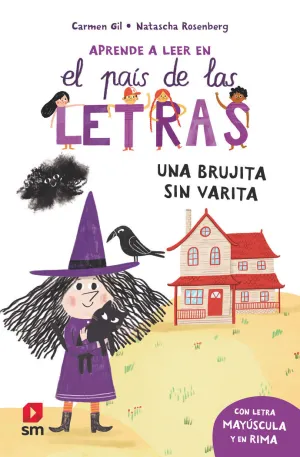 APRENDE LEER PAIS DE LAS LETRAS. UNA BRUJITA SIN VARITA APRENDE LEER PAIS DE LAS LETRAS. UNA BRUJITA SIN VARITA
