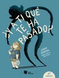 ¿Y A TI QUÉ TE HA PASADO? ¿Y A TI QUÉ TE HA PASADO?