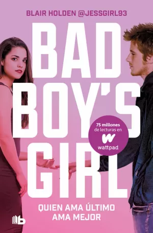 QUIEN AMA ÚLTIMO, AMA MEJOR (BAD BOY'S GIRL 5) QUIEN AMA ÚLTIMO, AMA MEJOR (BAD BOY'S GIRL 5)
