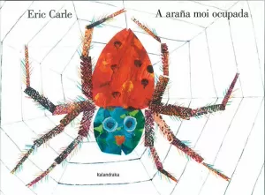 A ARAÑA MOI OCUPADA A ARAÑA MOI OCUPADA