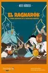 EL RAGNARÖK Y OTRAS HISTORIAS DE LA MITOLOGÍA NÓRDICA EL RAGNARÖK Y OTRAS HISTORIAS DE LA MITOLOGÍA NÓRDICA