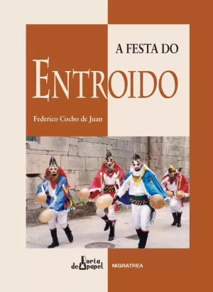 A FESTA DO ENTROIDO