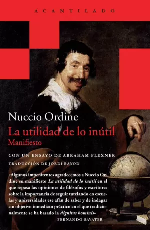 LA UTILIDAD DE LO INÚTIL LA UTILIDAD DE LO INÚTIL