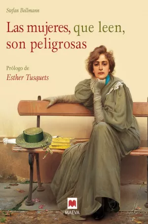 LAS MUJERES, QUE LEEN, SON PELIGROSAS LAS MUJERES, QUE LEEN, SON PELIGROSAS