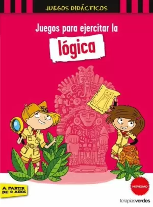 JUEGOS PARA EJERCITAR LA LÓGICA JUEGOS PARA EJERCITAR LA LÓGICA