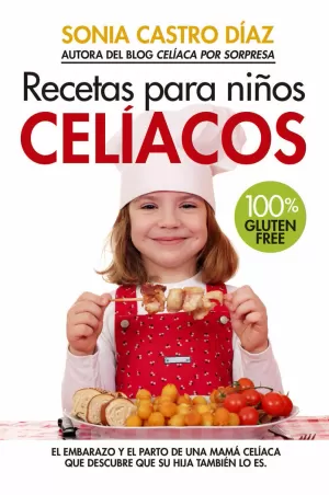 RECETAS PARA NIÑOS CELIACOS RECETAS PARA NIÑOS CELIACOS
