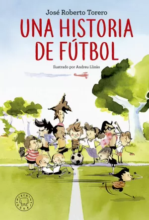 UNA HISTORIA DE FÚTBOL UNA HISTORIA DE FÚTBOL