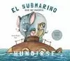 EL SUBMARINO QUE NO QUERÍA HUNDIRSE: CUENTO INFANTIL DIVERTIDO PARA NIÑOS DE 3 A EL SUBMARINO QUE NO QUERÍA HUNDIRSE: CUENTO INFANTIL DIVERTIDO PARA NIÑOS DE 3 A