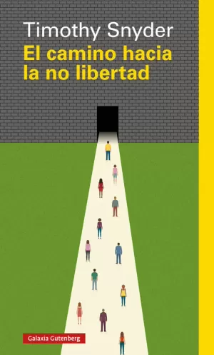 EL CAMINO HACIA LA NO LIBERTAD