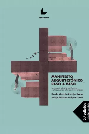 MANIFIESTO ARQUITECTÓNICO PASO A PASO (2ªEDICIÓN) MANIFIESTO ARQUITECTÓNICO PASO A PASO (2ªEDICIÓN)