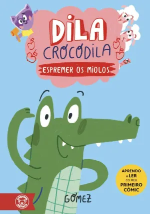 DILA CROCODILA 1. ESPREMER OS MIOLOS