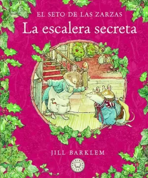 EL SETO DE LAS ZARZAS. LA ESCALERA SECRETA. EL SETO DE LAS ZARZAS. LA ESCALERA SECRETA.