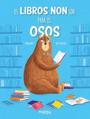 OS LIBROS NON SON PARA OS OSOS OS LIBROS NON SON PARA OS OSOS