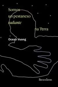 SOMOS UN PESTANEXO RADIANTE NA TERRA