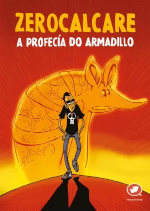 ZEROCALCARE. A PROFECÍA DO ARMADILLO