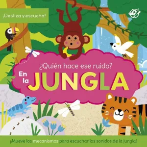 EN LA JUNGLA.¿QUIEN HACE ESE RUIDO?