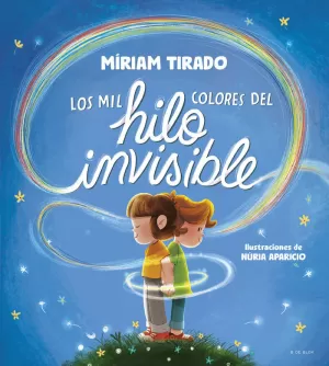 MIL COLORES DEL HILO INVISIBLE, LOS MIL COLORES DEL HILO INVISIBLE, LOS