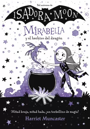 MIRABELLA 1 - MIRABELLA Y EL HECHIZO DEL DRAGÓN MIRABELLA 1 - MIRABELLA Y EL HECHIZO DEL DRAGÓN