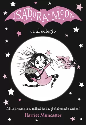 ISADORA MOON 1 - ISADORA MOON VA AL COLEGIO ISADORA MOON 1 - ISADORA MOON VA AL COLEGIO