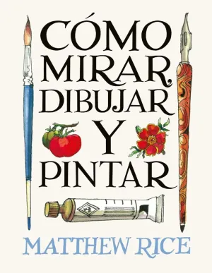 COMO MIRAR, DIBUJAR Y PINTAR