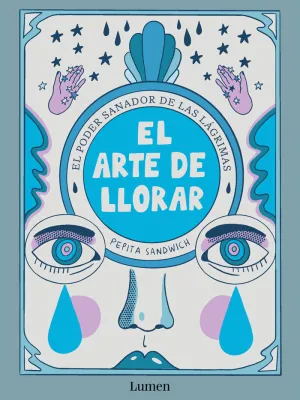 ARTE DE LLORAR, EL
