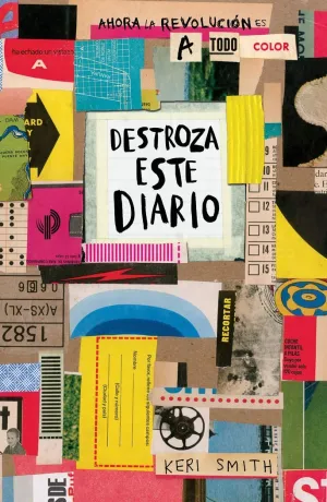 DESTROZA ESTE DIARIO. AHORA A TODO COLOR DESTROZA ESTE DIARIO. AHORA A TODO COLOR