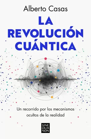 LA REVOLUCION CUANTICA LA REVOLUCION CUANTICA