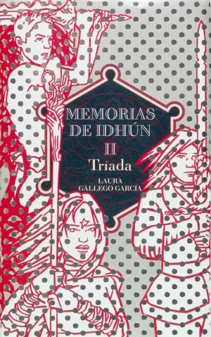 MEMORIAS DE IDHÚN II. TRÍADA MEMORIAS DE IDHÚN II. TRÍADA