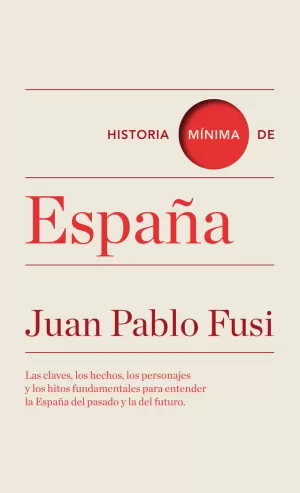 HISTORIA MÍNIMA DE ESPAÑA HISTORIA MÍNIMA DE ESPAÑA