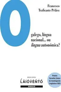 O GALEGO, LÍNGUA NACIONAL...OU LINGUA AUTONÓMICA?