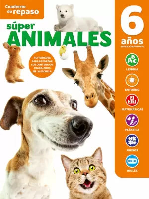 CUADERNO REPASO SUPER ANIMALES.(6 AÑOS)/+¡BRILLA O CUADERNO REPASO SUPER ANIMALES.(6 AÑOS)/+¡BRILLA O