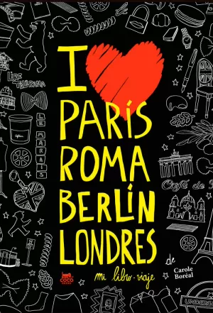 PARÍS ROMA BERLÍN LONDRES. MI LIBRO-VIAJE PARÍS ROMA BERLÍN LONDRES. MI LIBRO-VIAJE