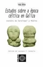 ESTUDOS SOBRE A ÉPOCA CÉLTICA EN GALIZA ESTUDOS SOBRE A ÉPOCA CÉLTICA EN GALIZA