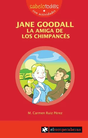 JANE GOODALL LA AMIGA DE LOS CHIMPANCÉS JANE GOODALL LA AMIGA DE LOS CHIMPANCÉS