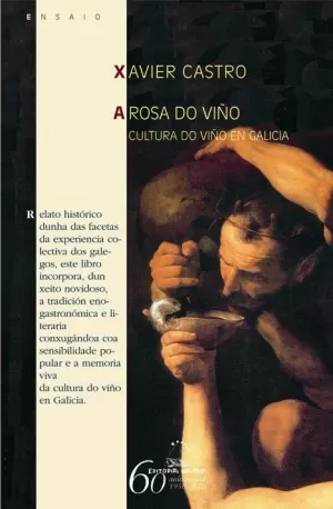 ROSA DO VIÑO, A. CULTURA DO VIÑO EN GALICIA