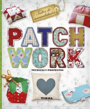 PATCHWORK TECNICAS Y PROYECTOS PATCHWORK TECNICAS Y PROYECTOS