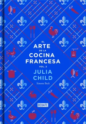 EL ARTE DE LA COCINA FRANCESA (VOL. 2)