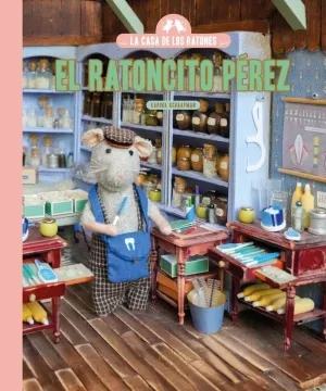 EL RATONCITO PÉREZ (CASA DE LOS RATONES)
