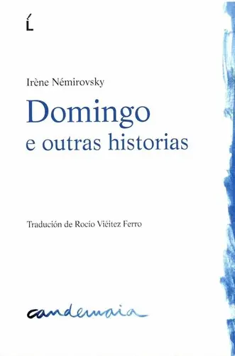 Presentación de Domingo e outras historias, de Irène Némirovski.