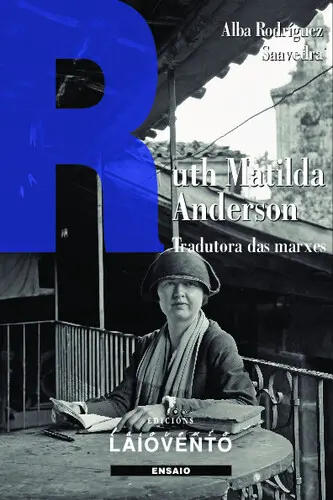 Presentación de Ruth Matilda Anderson. Tradutora das marxes 
